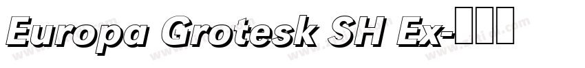 Europa Grotesk SH Ex字体转换